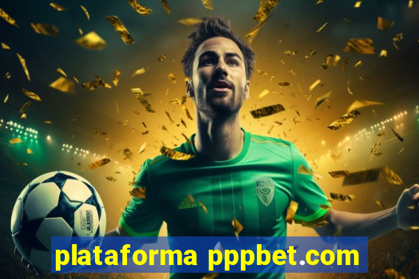 plataforma pppbet.com